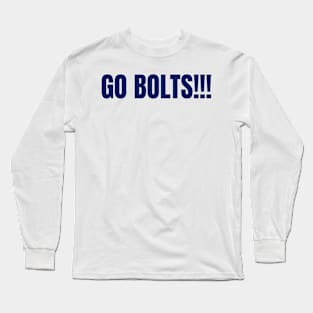 go bolts!!! Long Sleeve T-Shirt